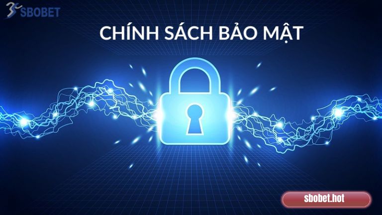 Chính sách bảo mật tại nhà cái cam kết tính an toàn cao
