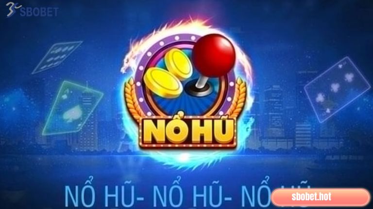 Sảnh chơi nổ hũ mang đến trải nghiệm an toàn, đa dạng lựa chọn